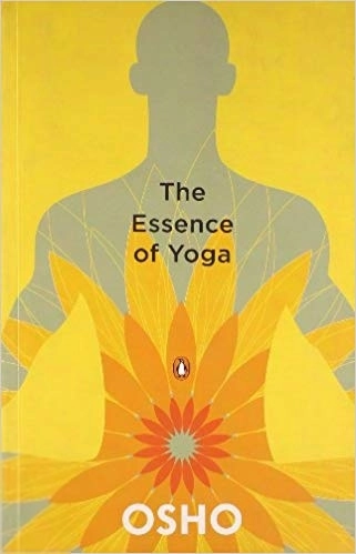 Osho எழுதிய The Essence of Yoga - Book Cover
