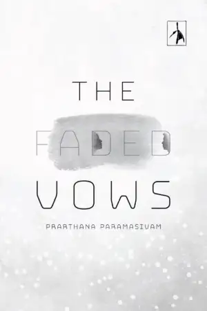 Prarthana Paramasivam எழுதிய The Faded Vows - Book Cover