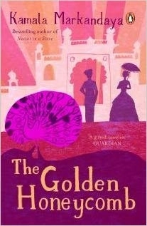 Kamala Markandaya எழுதிய The Golden Honeycomb - Book Cover