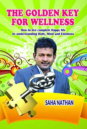 Saha Nathan எழுதிய The Golden Key For Wellness - Book Cover