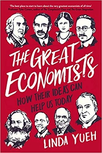 Linda Yueh எழுதிய The Great Economists : How their ideas can help us today - Book Cover