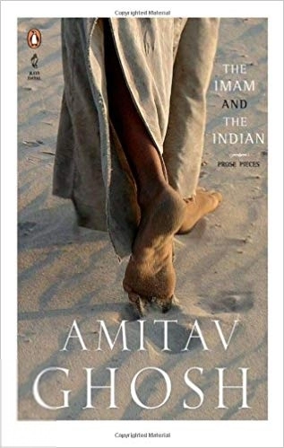 Amitav Ghosh எழுதிய The Imam and the Indian - Book Cover
