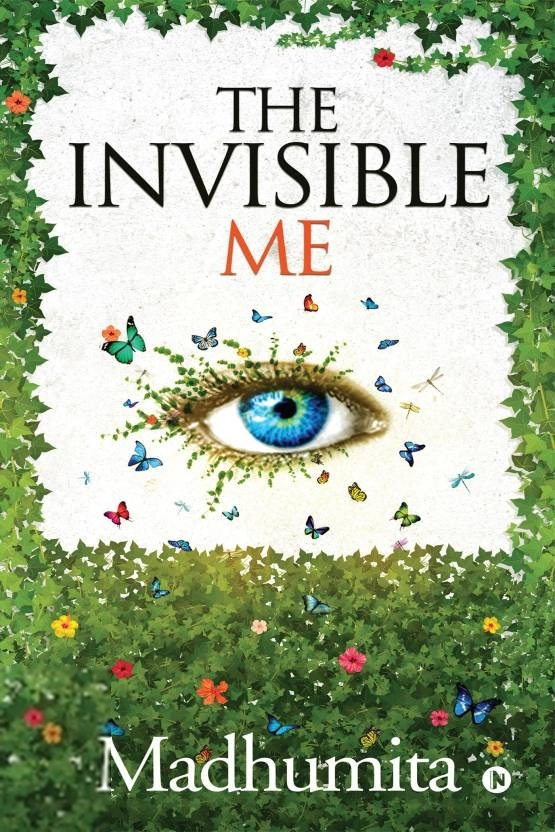 Madhumita எழுதிய The Invisible Me - Book Cover