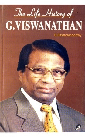 B. Eswaramoorthy எழுதிய The Life History Of G. Viswanathan - Book Cover