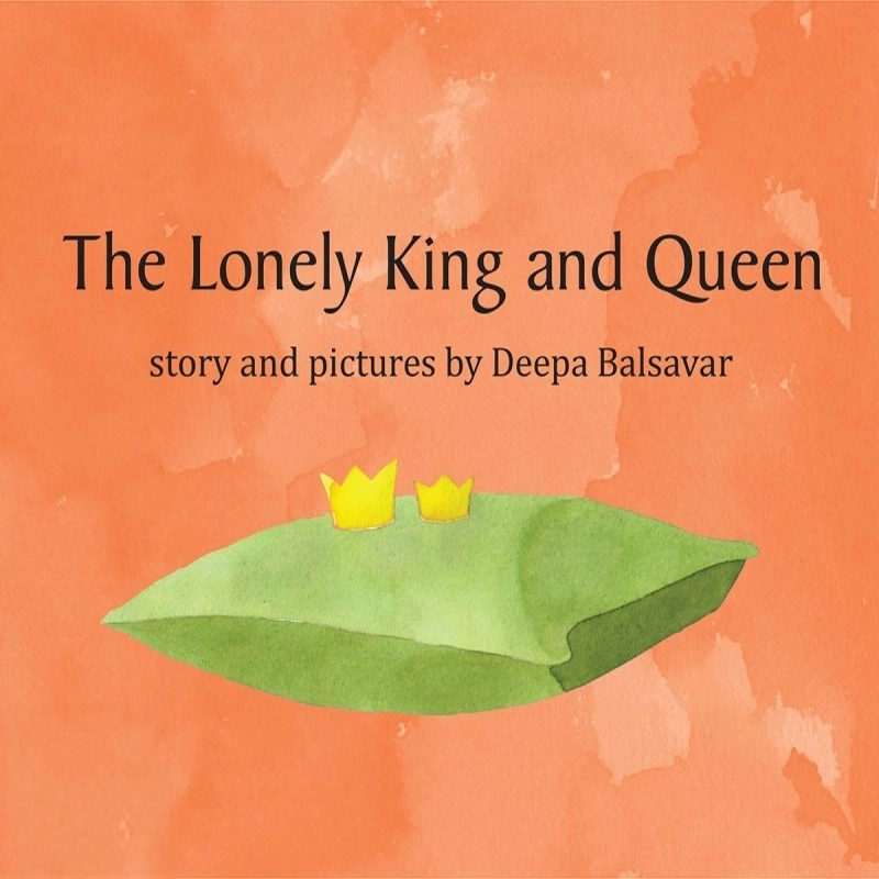 Deepa Balsavar எழுதிய The Lonely King And Queen - Book Cover