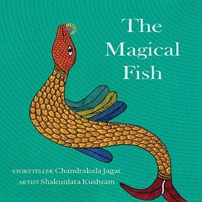 Shakunlata Kushram எழுதிய The Magical Fish - Book Cover