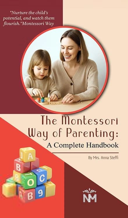 Anna Steffi எழுதிய The Montessori Way of Parenting - Book Cover