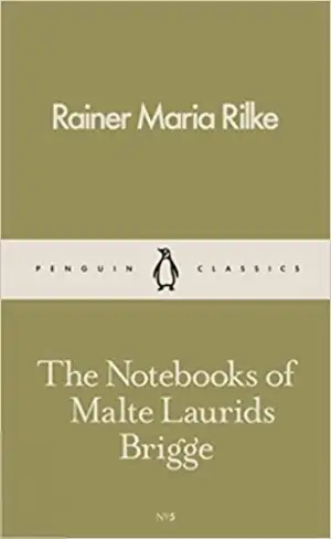 Rainer Maria Rilke எழுதிய The notebooks of Malte Laurids Brigge - Book Cover