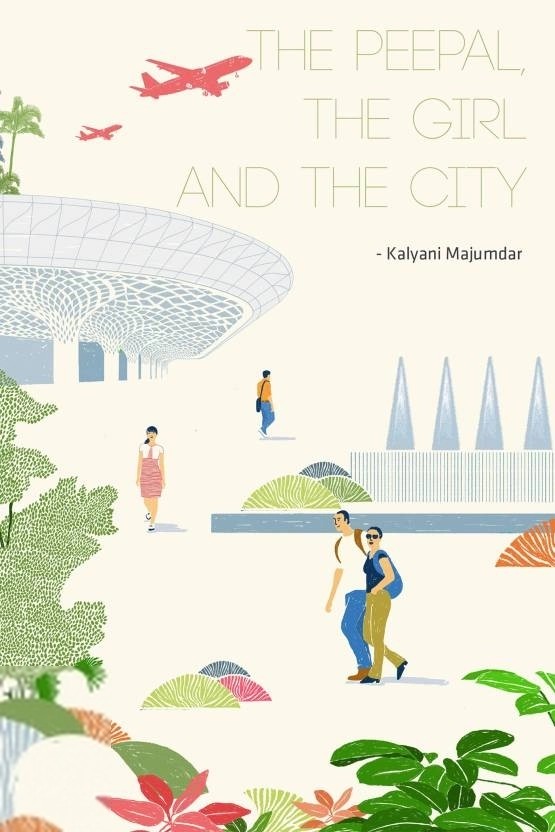 Kalyani Majumdar எழுதிய The Peepal, The Girl and The City - Book Cover