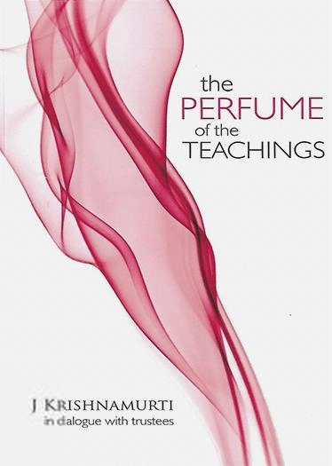 J. Krishnamurthy எழுதிய The Perfume of the Teachings - Book Cover