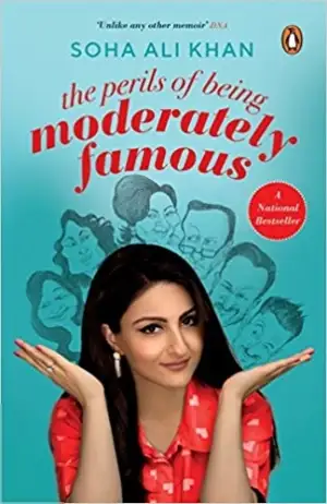 Soha Ali Khan எழுதிய The Perils of Being Moderately Famous - Book Cover