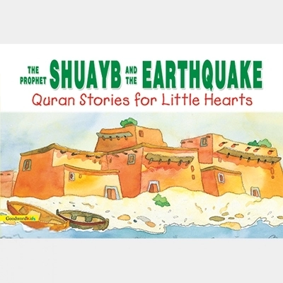 Saniyasnain Khan எழுதிய The Prophet Shuayb and the Earthquake - Book Cover