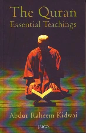Abdur Raheem Kidwai எழுதிய The Quran: Essential Teachings - Book Cover