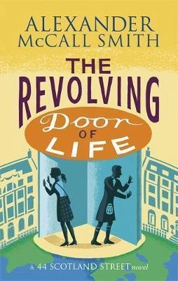 Alexander McCall Smith எழுதிய The Revolving Door of Life - Book Cover
