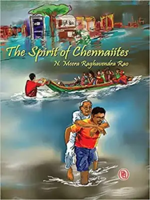 N. Meera Ragavendra Rao எழுதிய The Spirit of Chennaities - Book Cover