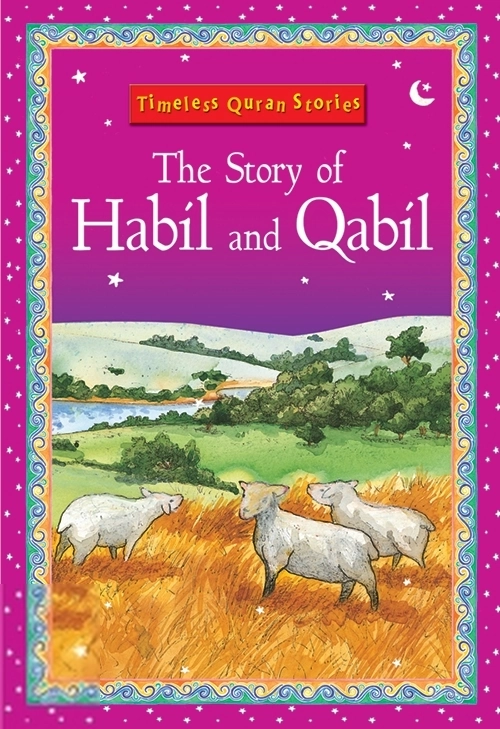 Saniyasnain Khan எழுதிய The Story of Habil and Qabil - Book Cover