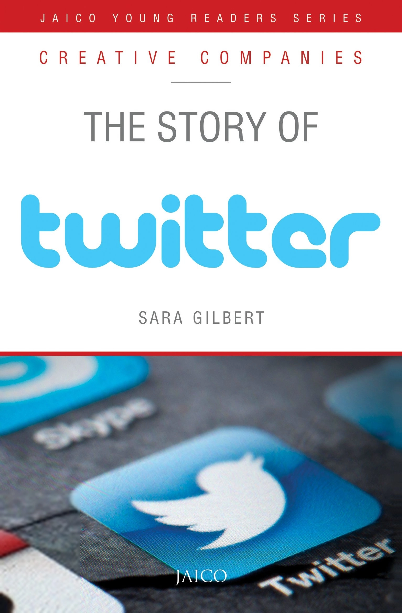 Sara Gilbert எழுதிய The Story of Twitter - Book Cover