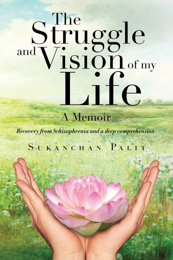 Sukanchan Palit எழுதிய The Struggle and Vision of My Life – A Memoir - Book Cover