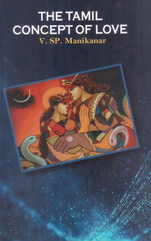 Va. Suba. Manickanar எழுதிய The Tamil Concept of Love - Book Cover