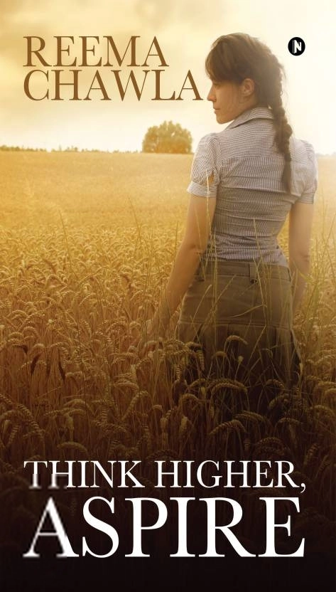 Reema Chawla எழுதிய Think Higher, Aspire - Book Cover