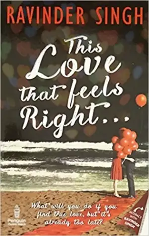 Ravinder Singh எழுதிய This Love That Feels Right - Book Cover