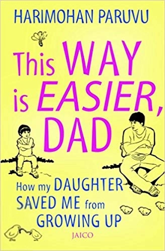 Harimohan Paruvu எழுதிய This Way is Easier Dad - Book Cover
