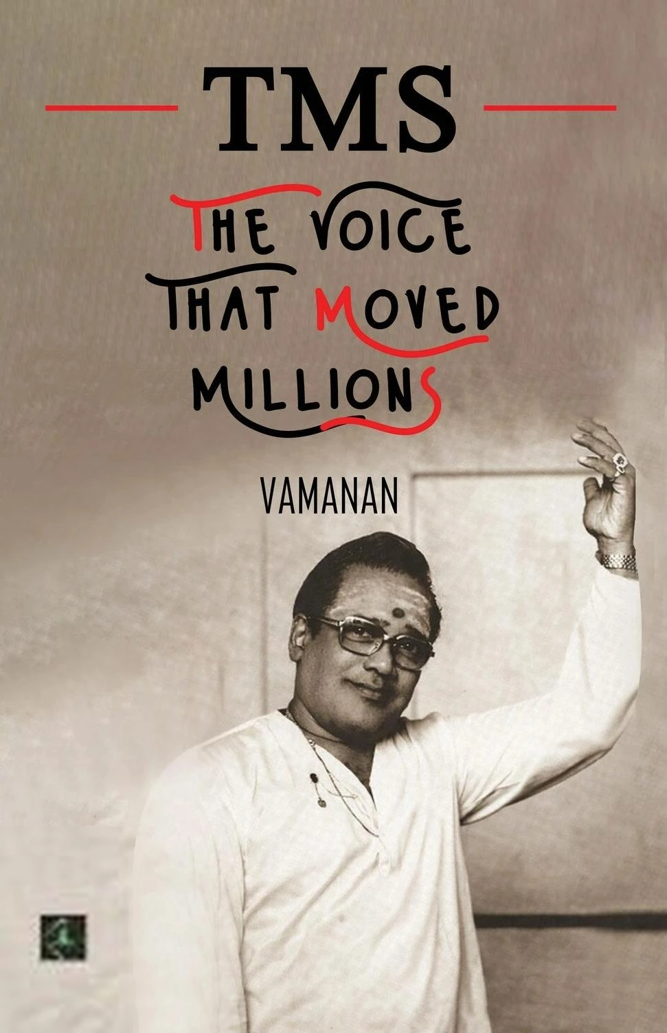Vamanan எழுதிய TMS - The Voice That Moved Millions - Book Cover