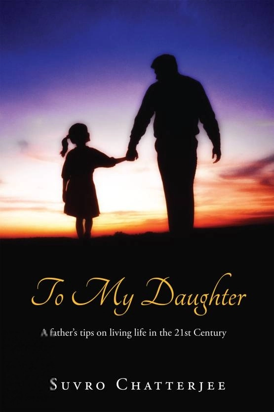 Suvro Chatterjee எழுதிய To My Daughter - Book Cover