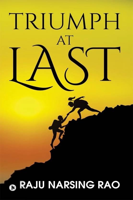 Raju Narsing Rao எழுதிய Triumph at Last - Book Cover