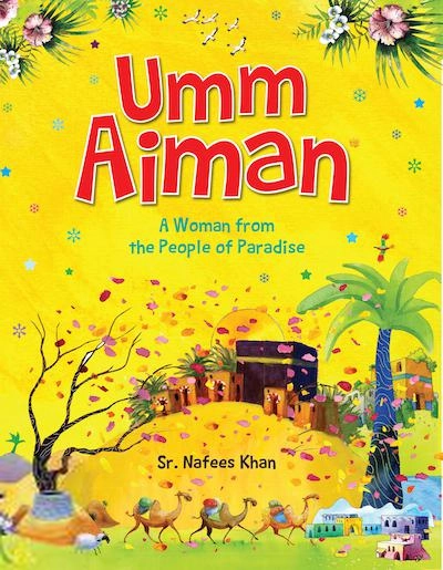 Sr. Nafees Khan எழுதிய Umm Aiman - Book Cover