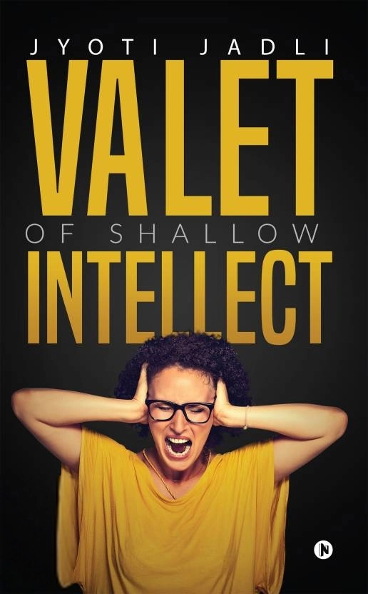 Jyoti Jadli எழுதிய Valet of Shallow Intellect - Book Cover