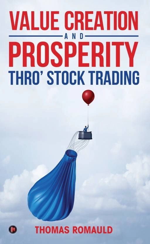 Thomas Romauld எழுதிய Value Creation and Prosperity Thro' Stock Trading - Book Cover