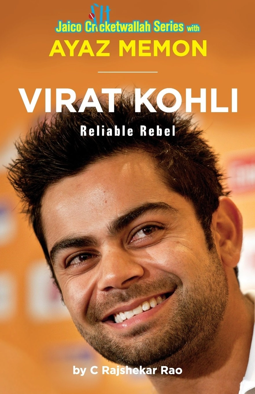 Ayaz Memon,C. Rajshekar Rao எழுதிய Virat Kohli: Reliable Rebel - Book Cover