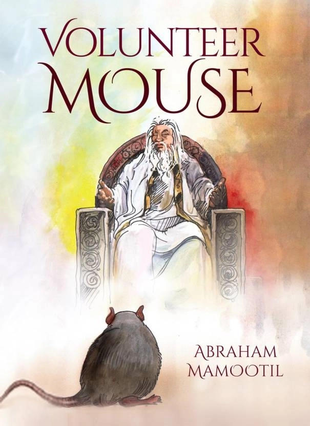 Abraham Mamootil எழுதிய Volunteer Mouse - Book Cover