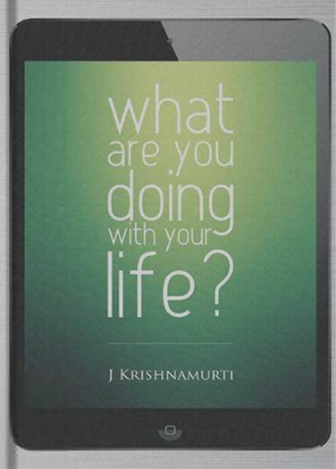 J. Krishnamurthy எழுதிய What are you Doing with your Life? - Book Cover