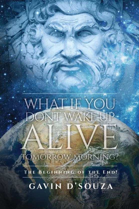 Gavin D’Souza எழுதிய What If You Don't Wake Up Alive Tomorrow Morning - Book Cover