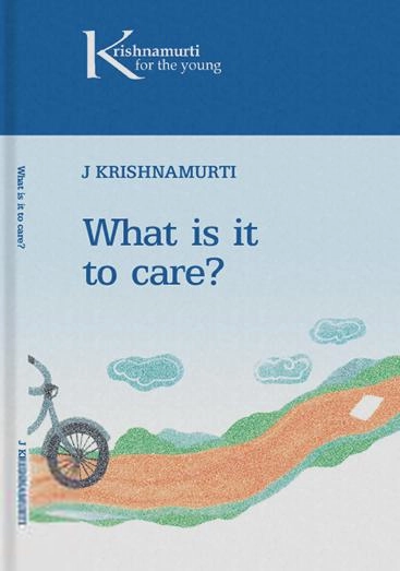 J. Krishnamurthy எழுதிய What is it to Care? - Book Cover