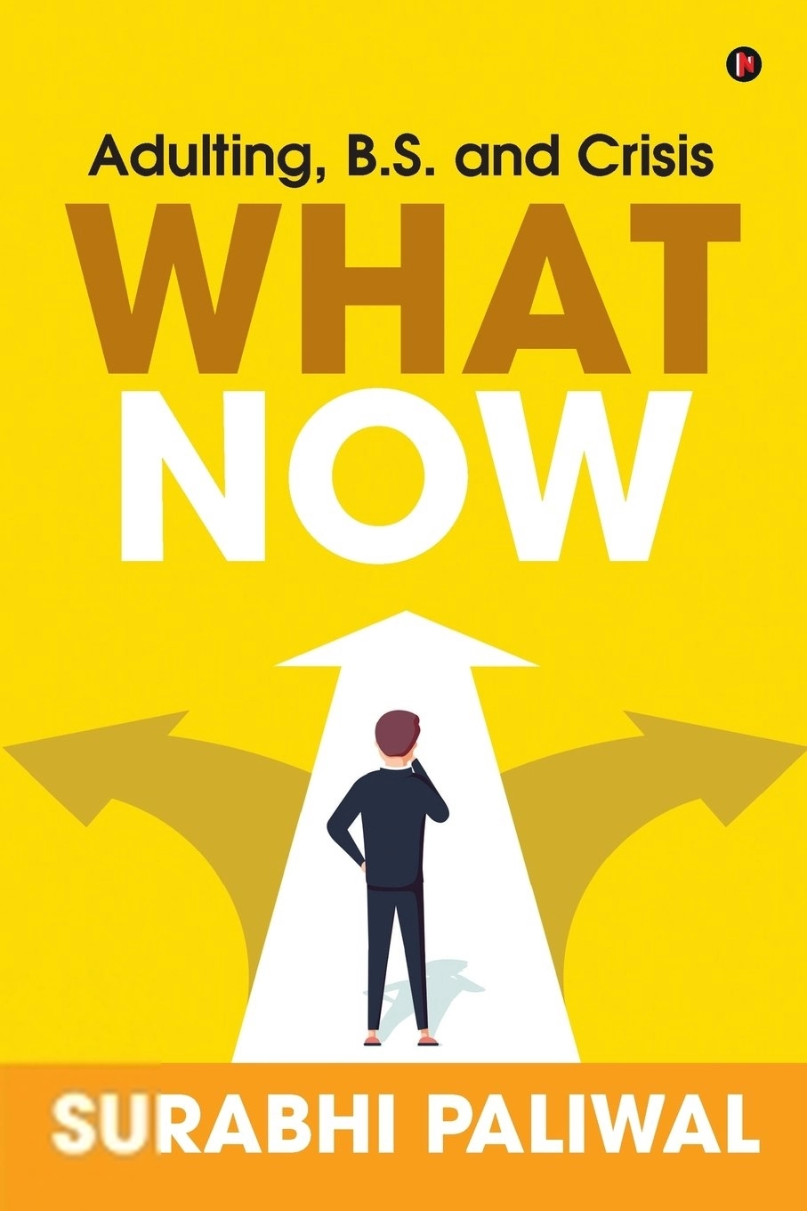 Surabhi Paliwal எழுதிய What Now - Book Cover