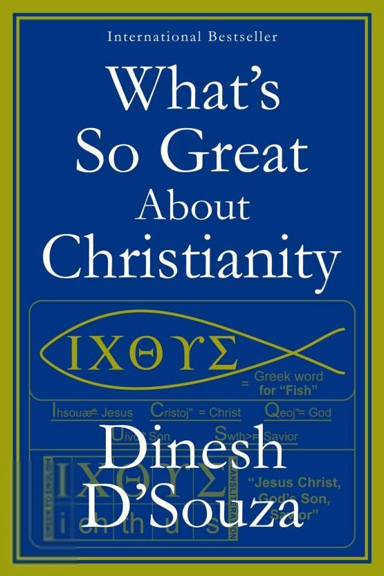 Dinesh D’Souza எழுதிய What’s So Great About Christianity - Book Cover