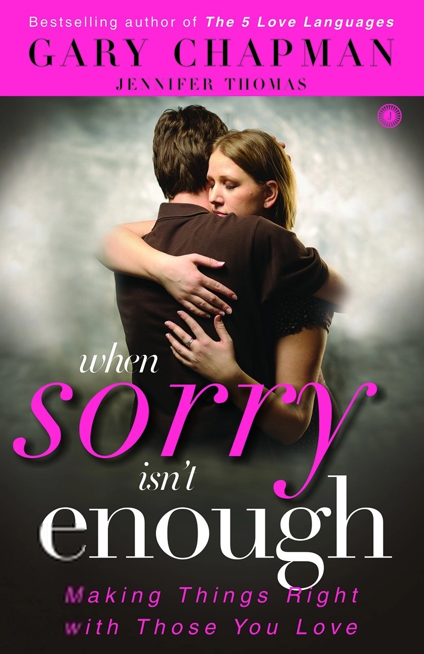 Gary Chapman,Jennifer Thomas எழுதிய When Sorry Isn’t Enough - Book Cover
