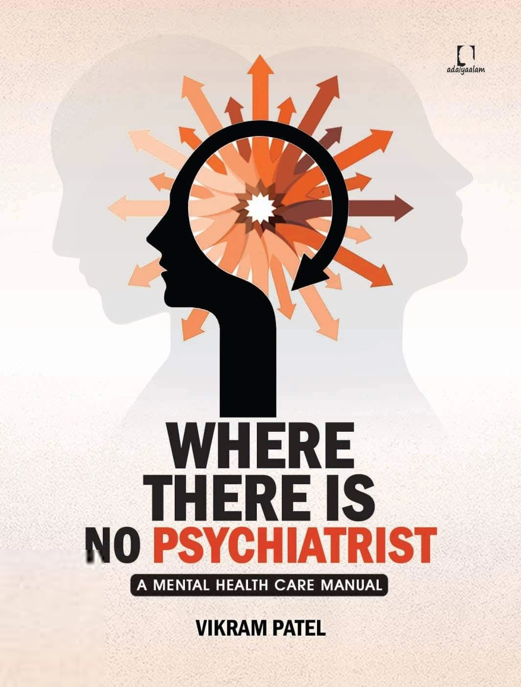 Vikram Patel எழுதிய Where There Is No Psychiatrist - Book Cover