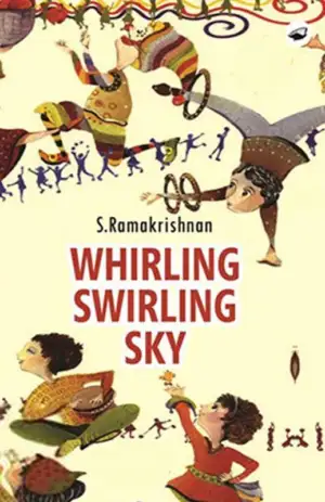 எஸ். ராமகிருஷ்ணன் எழுதிய Whirling Swirling Sky (DESANTHIRI) - Book Cover