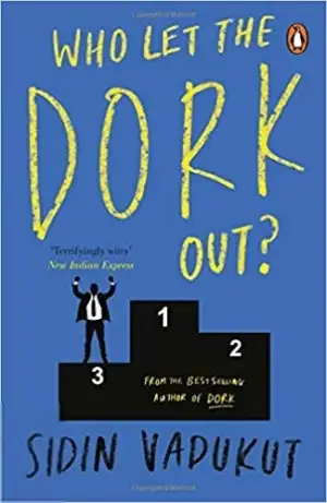 Sidin Vadukut எழுதிய Who Let the Dork Out? - Book Cover