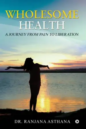 DR. Ranjana Asthana எழுதிய Wholesome Health - Book Cover