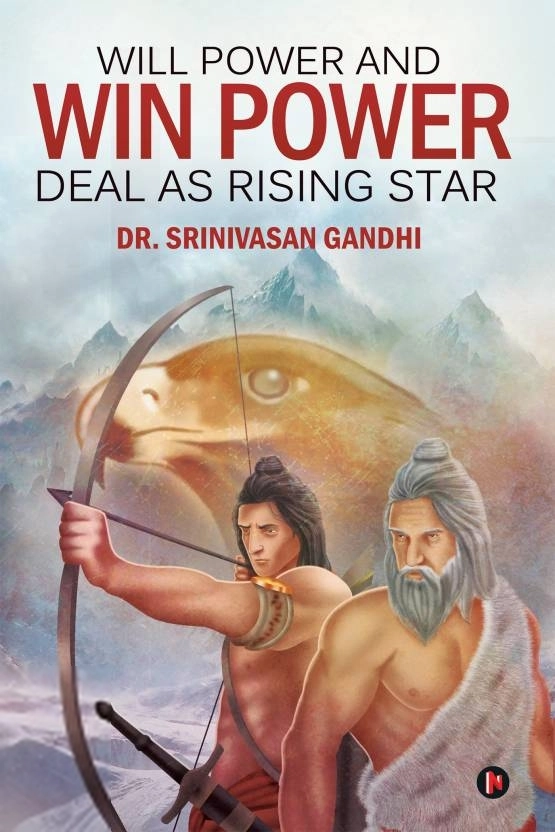 DR SRINIVASAN GANDHI எழுதிய Will Power and Win Power - Deal As Rising Star - Book Cover