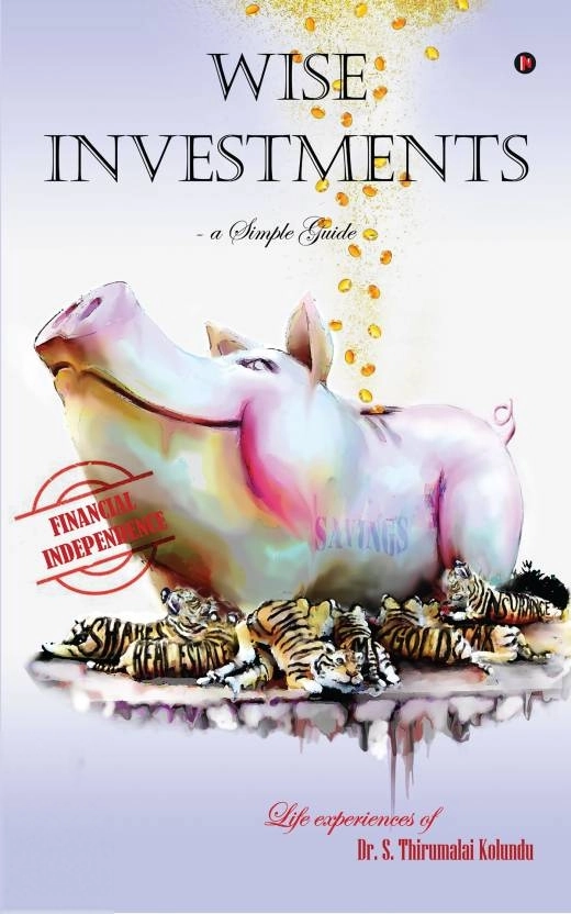 Dr. S. Thirumalai Kolundu எழுதிய Wise Investments - Book Cover