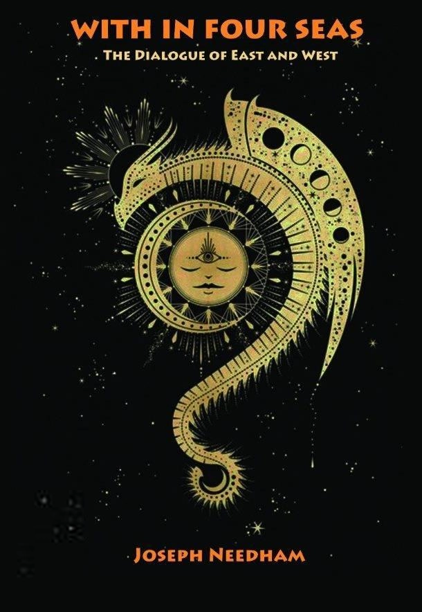 Joseph Needham எழுதிய Within the Four Seas: The Dialogue of East and West - Book Cover