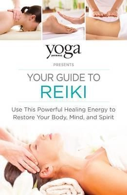 Yoga Journal எழுதிய Yoga Journal Presents Your Guide to Reiki - Book Cover