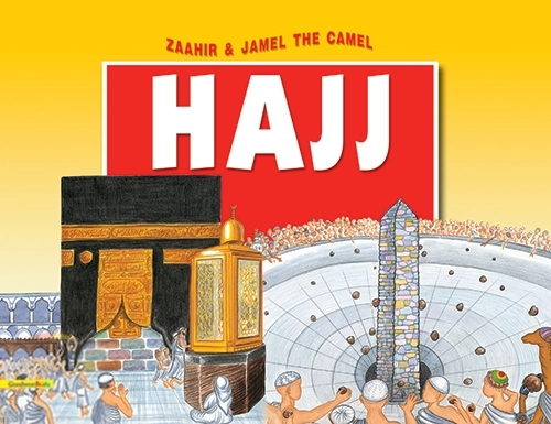 Amatullah Al-Marwani எழுதிய Zaahir & Jamel the Camel at the Hajj - Book Cover